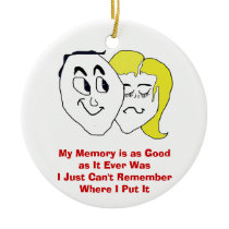 My Memory is as Good as It Ever Was Ornament