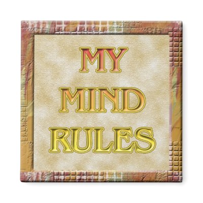 My Mind Rules Magnet by semas87