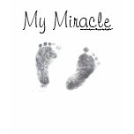 My miracle! tshirts