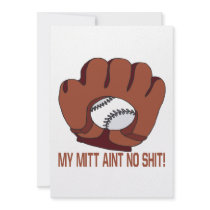 My Mitt Aint No Shit Invite