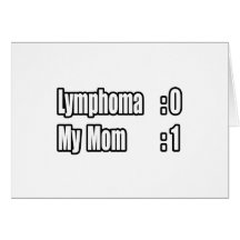 My Mom Beat Lymphoma (Scoreboard) Greeting Cards