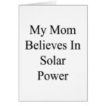 My Mom Believes In Solar Power cards