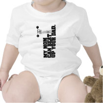 My Mom Can Beat Up Your Dad Tee Shirts