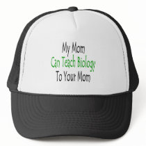 My Mom Can Teach Biology To Your Mom hats