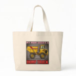 My Mom Drives A Big Dump Truck Tote Bag