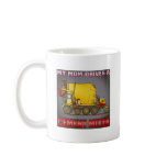 My Mom Drives A Cement Mixer Truck Coffee Mug