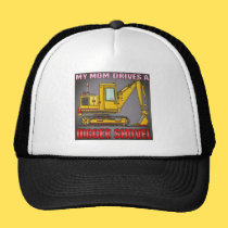 My Mom Drives A Digger Shovel Hat hats