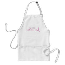 My mom fights like a girl 2008 aprons by ifightlikeagirl My mom fights like a girl 2008 aprons