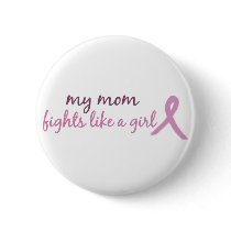 My mom fights like a girl 2008 buttons