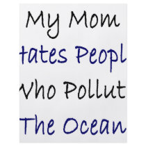 My Mom Hates People Who Pollute The Ocean flyers by Supernova23 My Mom Hates People Who Pollute The Ocean flyers