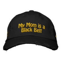 My Mom is a Black Belt: Customize Me! Embroidered Baseball Caps