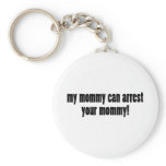 My Mom is a cop keychains
