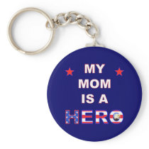 My Mom Is A Hero Key Chains