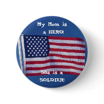 My Mom is a HERO!, She is a SOLDIER! buttons by SweetRascal My Mom is a HERO!, She is a SOLDIER! buttons
