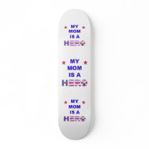 My Mom Is A Hero skateboards