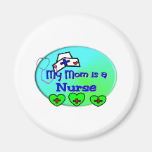 "MY MOM is a nurse"  For Nurses kids Fridge Magnet