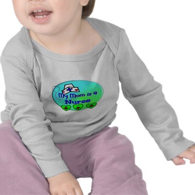 "MY MOM is a nurse"  For Nurses kids Tee Shirts by gailg1957