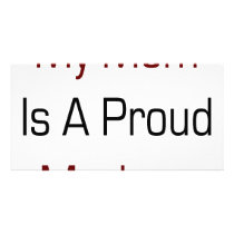 My Mom Is A Proud Mexican photo cards by Supernova23 My Mom Is A Proud Mexican photo cards