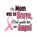 My Mom Is An Angel Breast Cancer t-shirts