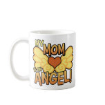 My Mom Is an Angel Mug mugs