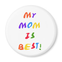 My Mom is Best magnets
