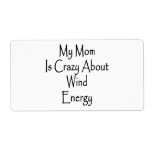 My Mom Is Crazy About Wind Energy Custom Shipping Labels