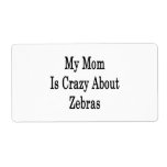 My Mom Is Crazy About Zebras Personalized Shipping Label