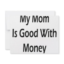 My Mom Is Good With Money invitations by Supernova23 My Mom Is Good With Money invitations