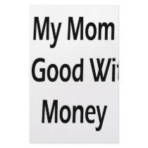 My Mom Is Good With Money stationery by Supernova23 My Mom Is Good With Money stationery