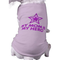 My Mom Is My Hero pet clothing by magarmor My Mom Is My Hero pet clothing