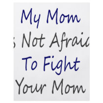 My Mom Is Not Afraid To Fight Your Mom Full Color Flyer