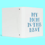 My mom is the best binders