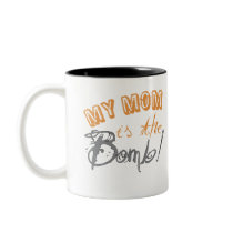 my mom is the bomb mugs