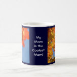 My Mom is the Coolest Mom! coffee mug gifts