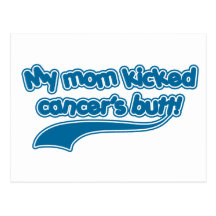 My Mom Kicked Cancer's Butt Postcards