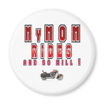 my mom rides magnets