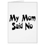 My Mom Said No cards