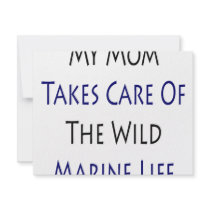 My Mom Takes Care Of The Wild Marine Life invitations by Supernova23 My Mom Takes Care Of The Wild Marine Life invitations