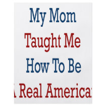 My Mom Taught Me How To Be A Real American flyers by Supernova23 My Mom Taught Me How To Be A Real American flyers