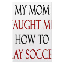 My Mom Taught Me How To Play Soccer stationery by Supernova23 My Mom Taught Me How To Play Soccer stationery