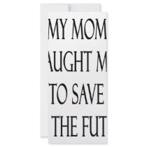 My Mom Taught Me To Save For The Future rack cards by Supernova23 My Mom Taught Me To Save For The Future rack cards