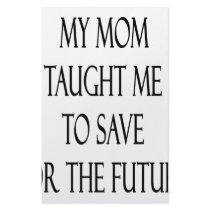 My Mom Taught Me To Save For The Future stationery by Supernova23 My Mom Taught Me To Save For The Future stationery