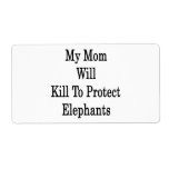 My Mom Will Kill To Protect Elephants Custom Shipping Labels