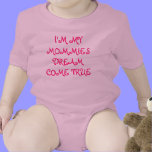 My Mommies Dream Come t-shirts