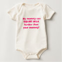 My mommy can SQUIRT MILK farther t-shirts by JessicaInSeattle My mommy can SQUIRT MILK farther t-shirts