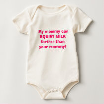 My mommy can SQUIRT MILK farther t-shirts by JessicaInSeattle My mommy can SQUIRT MILK farther t-shirts