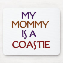 My Mommy Coastie mousepads