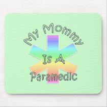 My Mommy Is A Paramedic mousepads