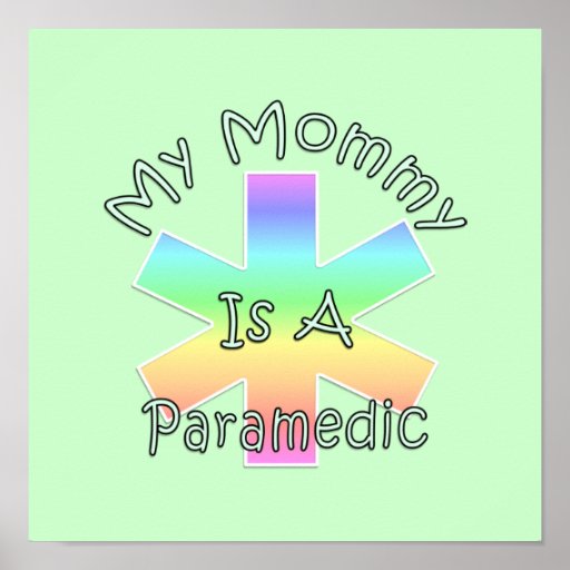 My Mommy Is A Paramedic Print