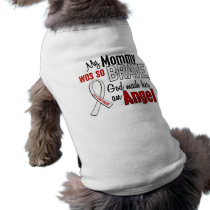 My Mommy Is An Angel Lung Cancer pet clothing